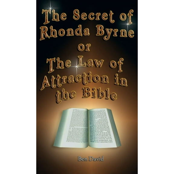 The Secret of Rhonda Byrne or the Law of Attraction in the Bible, (Hardcover)