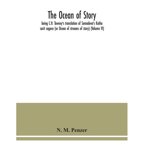 The ocean of story, being C.H. Tawney's translation of Somadeva's Katha sarit sagara (or Ocean of streams of story) (Vol, (Paperback)