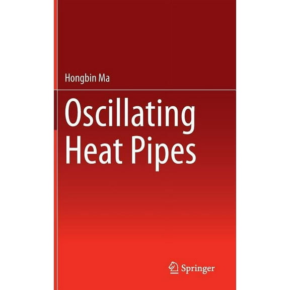Oscillating Heat Pipes, (Hardcover)