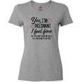 thumbnail image 3 of Inktastic Yes I'm Pregnant I Feel Fine No You Cant Touch My Belly Women's T-Shirt, 3 of 5
