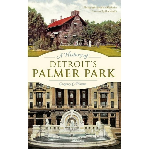 A History of Detroit's Palmer Park (Hardcover)