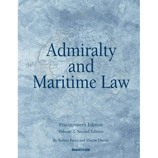 Admiralty and Maritime Law Volume 2, Second Edition