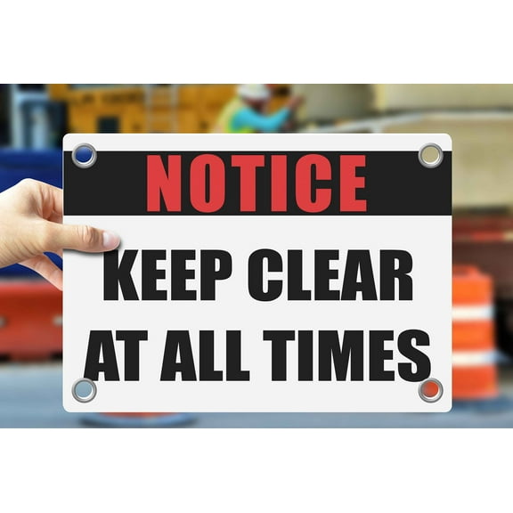 KEEP CLEAR AT ALL TIMES | Warning Notice Caution Danger 3mm PVC Sign
