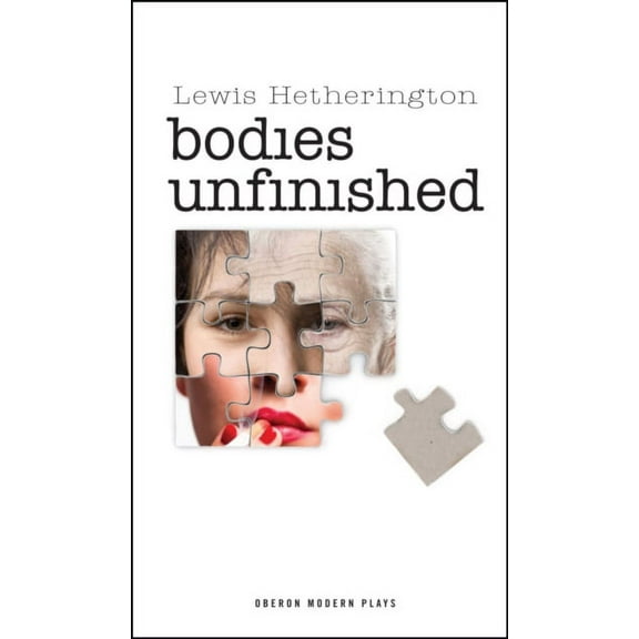 Oberon Modern Plays Bodies Unfinished, (Paperback)
