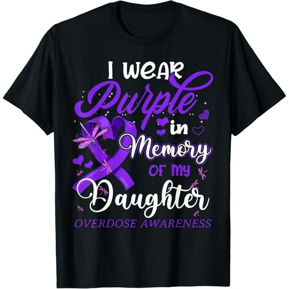 t-shirt I Wear Purple In Memory For My Daughter Overdose Awareness T-Shirt mens，black，women，funny，journey，Crew Neck, Short Sleeve,printing