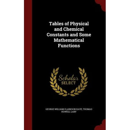 physical tables mathematical and Some Chemical Tables and of Constants and Physical physical tables mathematical and Some Chemical Tables and of Constants and Physical