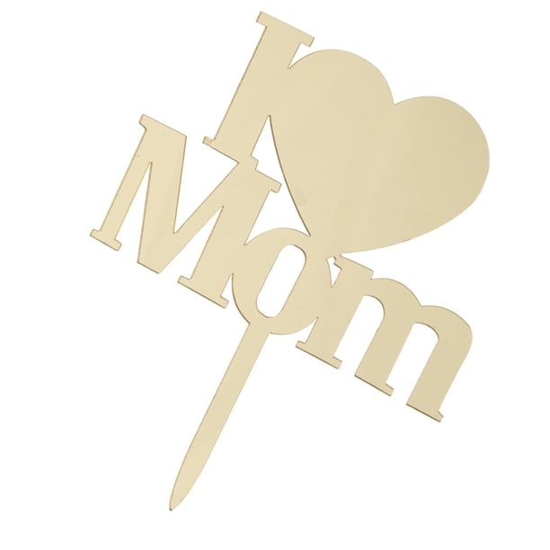 MOM Cake Topper Cumpleaños Madre Dia de Madre Decoración Artículos Ceremoniales Accesorio Decorativo Oro Yuyangstore I Love Mom Cake Topper