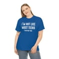 thumbnail image 4 of I'm Not Like Most Teens...I'm In My 40s, Funny Birthday Gift Shirt -ID: 490, 4 of 7