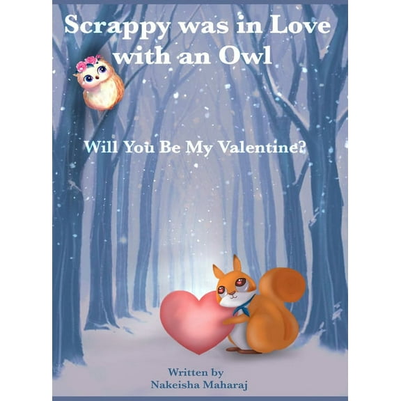 Scrappy was in love with an owl: Will you be my valentine?, (Hardcover)