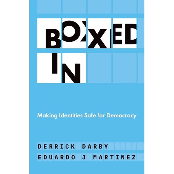 Pre-Owned Boxed In: Making Identities Safe for Democracy Hardcover