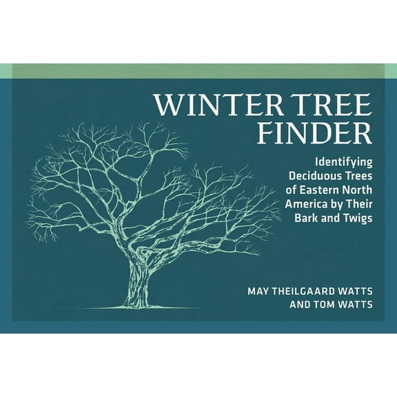 Nature Study Guides Winter Tree Finder: Identifying Deciduous Trees of Eastern North America by Their Bark and Twigs, (Paperback)