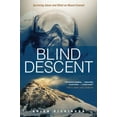 thumbnail image 1 of Pre-Owned Blind Descent: Surviving Alone and Blind on Mount Everest (Hardcover) 1414391706 9781414391700, 1 of 1
