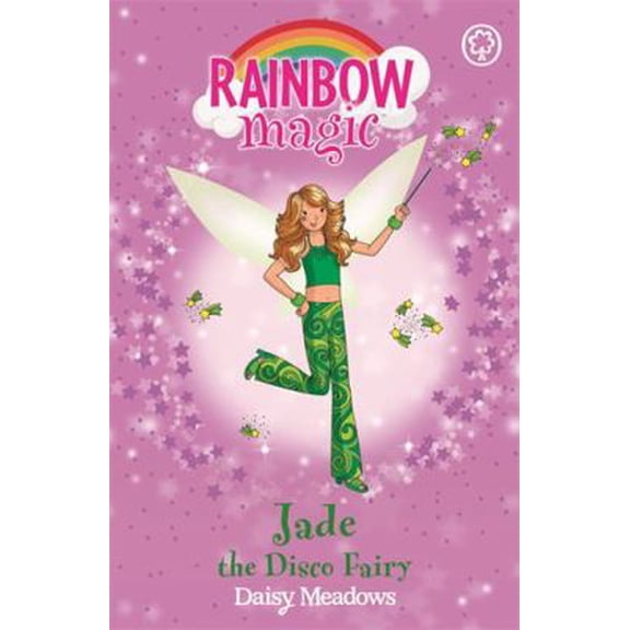 Pre-Owned Jade The Disco Fairy: The Dance Fairies Book 2 (Rainbow Magic) (Paperback) 1846164915 9781846164910