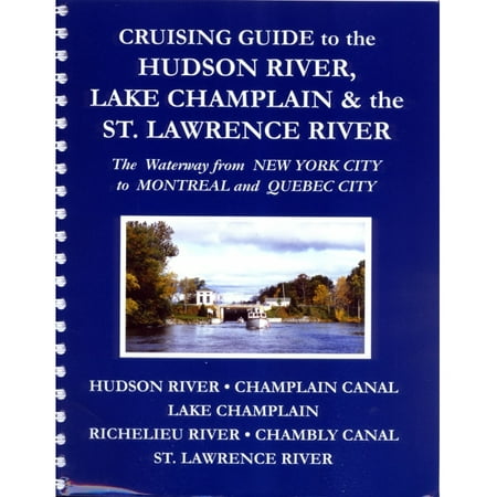 Cruising Guide to the Hudson River, Lake Champlain, & the St. Lawrence River (8th,
