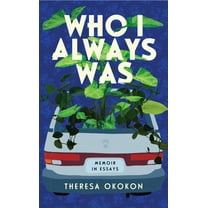 Theresa Okokon: Who I Always Was: A Memoir (Hardcover)