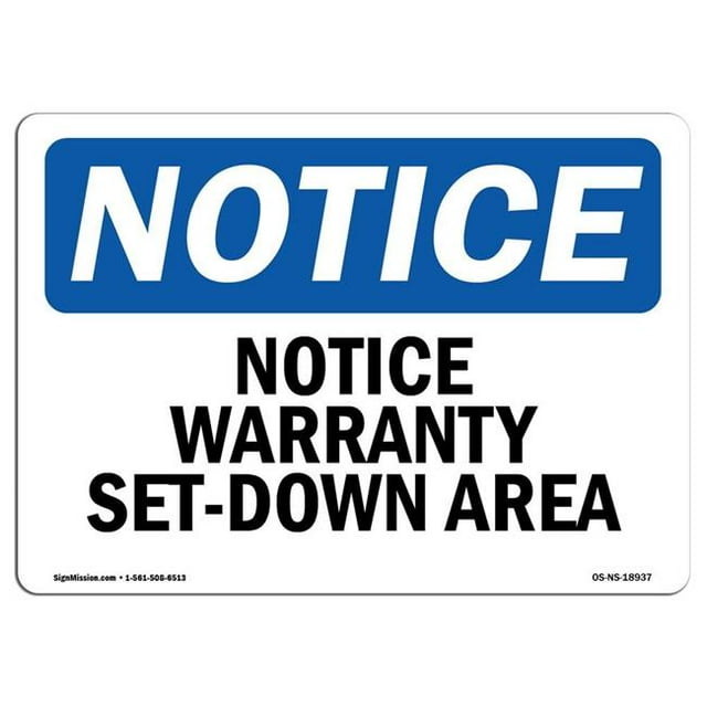 SignMission OS-NS-A-1824-L-18937 18 x 24 in. OSHA Notice Sign - Warranty Set-Down Area