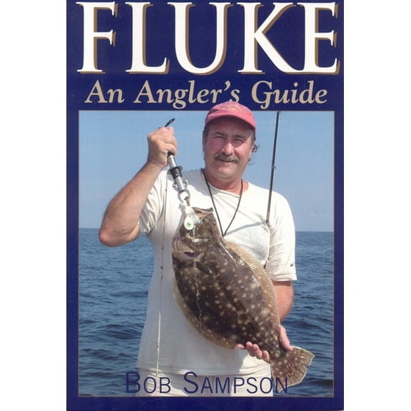 Fluke: An Angler's Guide, (Paperback)