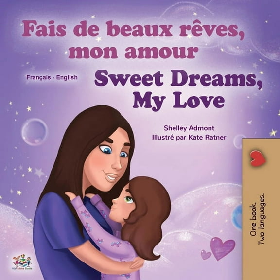 French English Bilingual Collection Sweet Dreams, My Love (French English Bilingual Children's Book), (Paperback)