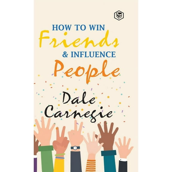 How To Win Friends & Influence People, (Hardcover)
