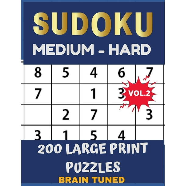 brain tuned vol 2 sudoku medium to hard 200 large print puzzles with answers very perfect