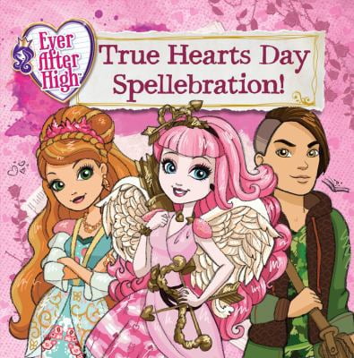Pre-Owned Ever After High: True Hearts Day Spellebration (Paperback) 0316551430 9780316551434