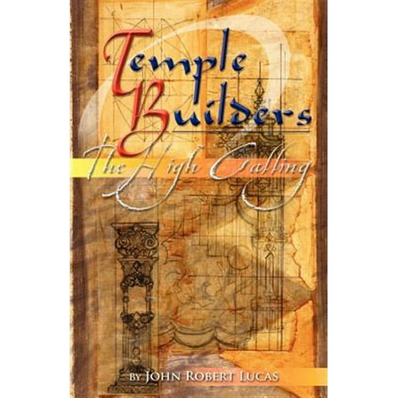 Temple Builders: The High Calling (Paperback)