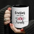 thumbnail image 2 of 1pc, Cousin Gifts Coffee Mug, Gifts For Cousins, Cousin Gifts For Women, Birthday Gift For Cousin Female Coffee Cups Ceramic Cousins Make The Best Friends Tea Cup, 2 of 10
