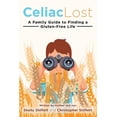 thumbnail image 1 of Pre-Owned Celiac Lost: A Family Guide to Finding a Gluten-Free Life (Paperback) 1642377007 9781642377002, 1 of 1