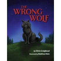 The Wrong Wolf: Book 1 (Hardcover)