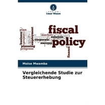 Vergleichende Studie zur Steuererhebung (Paperback)