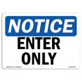 thumbnail image 1 of SignMission OS-NS-A-710-L-12079 Panneau d'Avis OSHA 7 x 10 Po - Entrée Uniquement, 1 of 1