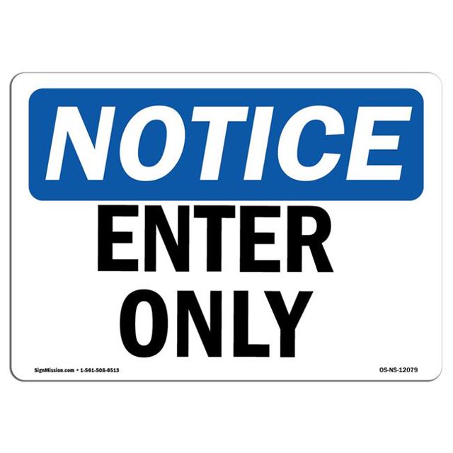 SignMission OS-NS-A-710-L-12079 Panneau d'Avis OSHA 7 x 10 Po - Entrée Uniquement