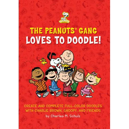 The Peanuts Gang Loves to Doodle : Create and Complete Full-Color Pictures with Charlie Brown, Snoopy, and (Charlie Brown Best Friend)
