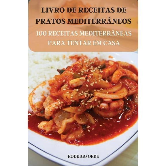 Livro de Receitas de Pratos Mediterrâneos, (Paperback)