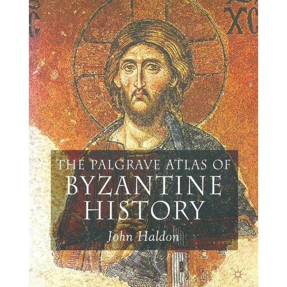 The Palgrave Atlas of Byzantine History, (Paperback)