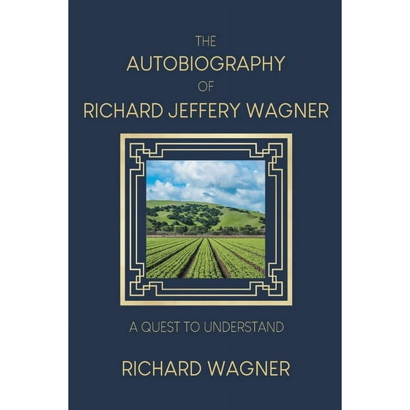 The Autobiography of Richard Jeffery Wagner (Paperback)