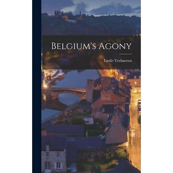 Belgium's Agony (Hardcover)