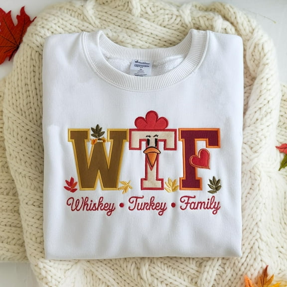 Embroidered WTF Whiskey Turkey Family Shirt, Family Thanksgiving Dinner Shirt, Thanksgiving Family Shirt, Family Turkey Sweatshirt