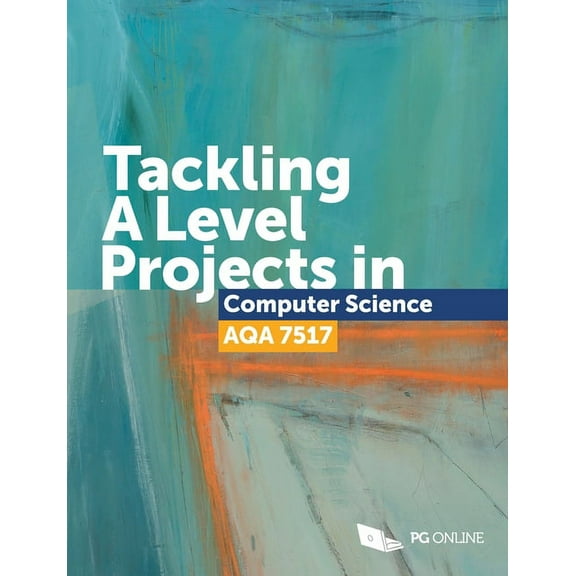 Tackling A Level projects in Computer Science AQA 7517 (Paperback)