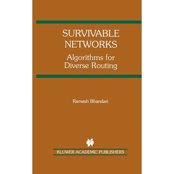 The Springer International Engineering a Survivable Networks: Algorithms for Diverse Routing, Book 477, (Hardcover)