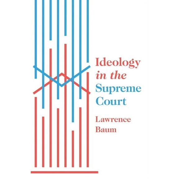 Ideology in the Supreme Court, (Hardcover)