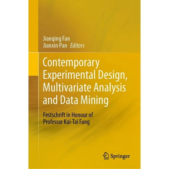 Contemporary Experimental Design, Multivariate Analysis and Data Mining: Festschrift in Honour of Professor Kai-Tai Fang, (Hardcover)
