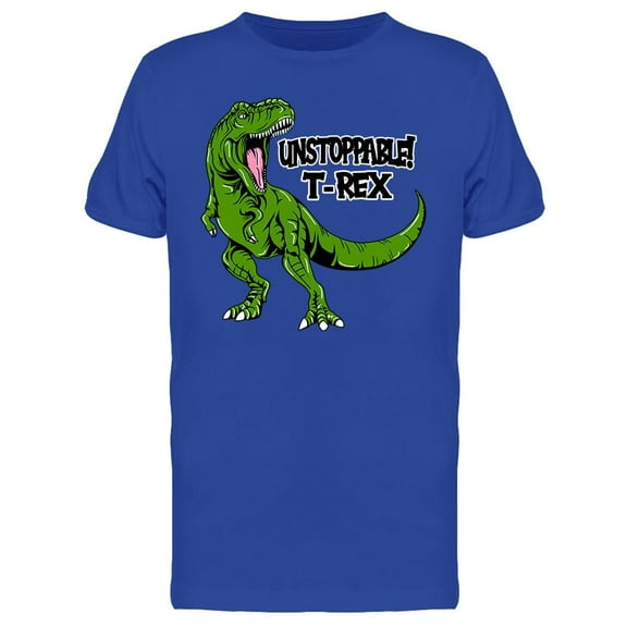Unstoppable T- Rex T-Shirt Men -Image by Shutterstock, Male Medium