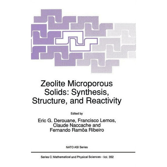 NATO Science Series C: Zeolite Microporous Solids: Synthesis, Structure, and Reactivity, Book 352, (Hardcover)