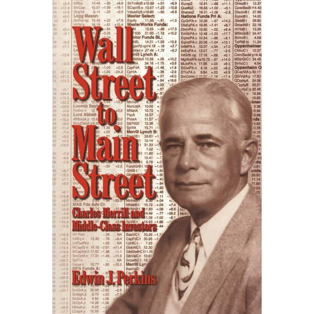 Wall Street to Main Street : Charles Merrill and Middle-Class Investors (Paperback) - Walmart.com