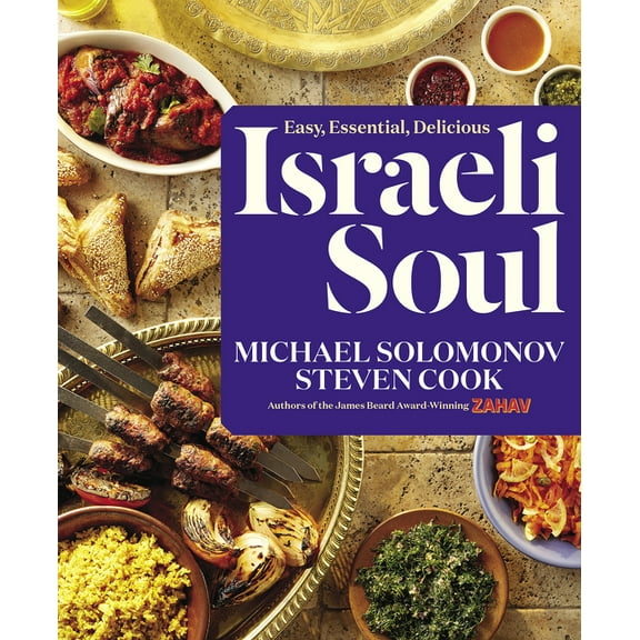 Israeli Soul: Easy, Essential, Delicious, (Hardcover)
