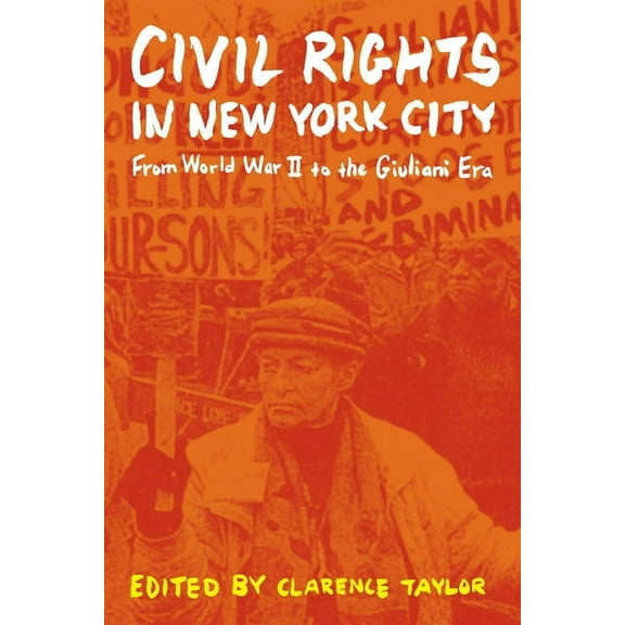 Civil Rights in New York City: From World War II to the Giuliani Era (Hardcover)
