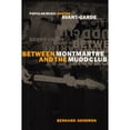 thumbnail image 1 of Pre-Owned Between Montmartre and the Mudd Club: Popular Music and the Avant-Garde (Paperback) 0226287378 9780226287379, 1 of 1