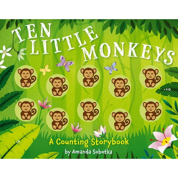Counting Storybooks Ten Little Monkeys: A Counting Storybook, (Board Book)