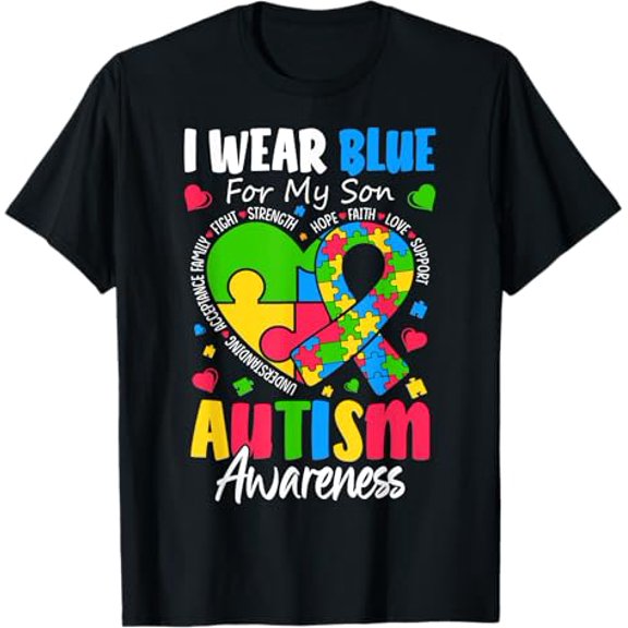 I Wear Blue For my son Autism Awareness men women kids mom T-Shirt